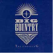 The Crossing [Remaster] - Big Country